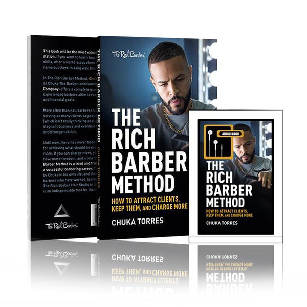 The Rich Barber Method: How To Attract Clients, Keep Them, and Charge More